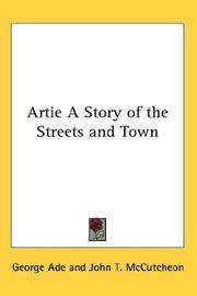 Cover of: Artie A Story of the Streets and Town | George Ade