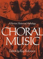 Cover of: Choral Music a Norton Historical Anthology by Ray Robinson