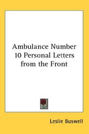 Cover of: Ambulance Number 10 Personal Letters from the Front | Leslie Buswell