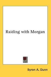 Cover of: Raiding with Morgan by Byron A. Dunn