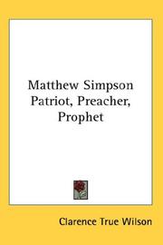 Cover of: Matthew Simpson Patriot, Preacher, Prophet