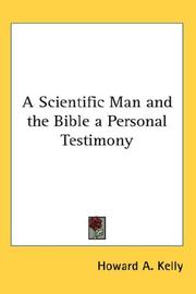Cover of: A Scientific Man and the Bible a Personal Testimony