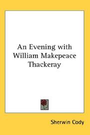 Cover of: An Evening with William Makepeace Thackeray by Sherwin Cody