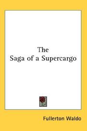 Cover of: The Saga of a Supercargo by Fullerton Waldo