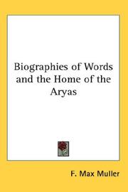 Cover of: Biographies of Words and the Home of the Aryas by F. Max Müller, F. Max Müller