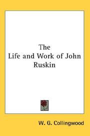 Cover of: The Life and Work of John Ruskin by W. G. Collingwood, W. G. Collingwood