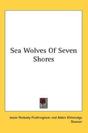 Cover of: Sea Wolves Of Seven Shores by Jessie Peabody Frothingham