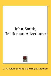 Cover of: John Smith, Gentleman Adventurer | C. H. Forbes Lindsay