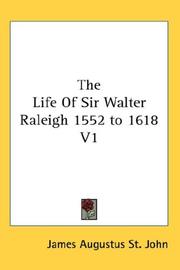 Cover of: The Life Of Sir Walter Raleigh 1552 to 1618 V1