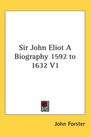 Cover of: Sir John Eliot A Biography 1592 to 1632 V1