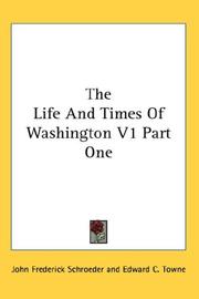 Cover of: The Life And Times Of Washington V1 Part One
