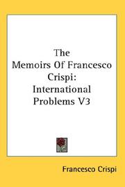 Cover of: The Memoirs Of Francesco Crispi by Francesco Crispi, Francesco Crispi