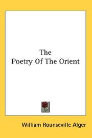 Cover of: The Poetry Of The Orient by William Rounseville Alger