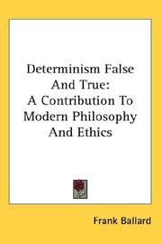 Cover of: Determinism False And True by Frank Ballard