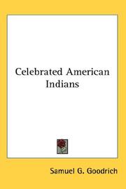 Cover of: Celebrated American Indians by Samuel G. Goodrich