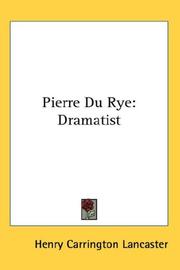 Cover of: Pierre Du Rye by Henry Carrington Lancaster
