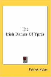 Cover of: The Irish Dames Of Ypres by Patrick Nolan