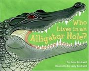 Cover of: Who Lives in an Alligator Hole? (Let's-Read-and-Find-Out Science 2) by Anne F. Rockwell