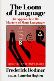 Cover of: The loom of language: a guide to foreign languages for the home student