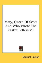 Cover of: Mary, Queen Of Scots And Who Wrote The Casket Letters V1