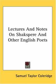 Cover of: Lectures And Notes On Shakspere And Other English Poets by Samuel Taylor Coleridge