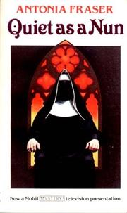 Cover of: Quiet as a Nun by Antonia Fraser