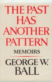 Cover of: The Past Has Another Pattern by George W., Jr. Ball