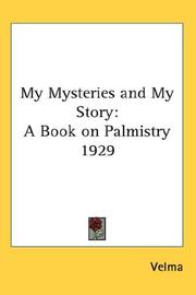 Cover of: My Mysteries and My Story: A Book on Palmistry 1929