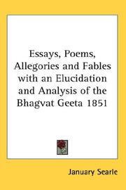Cover of: Essays, Poems, Allegories and Fables with an Elucidation and Analysis of the Bhagvat Geeta 1851
