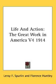 Cover of: Life And Action: The Great Work in America V4 1914
