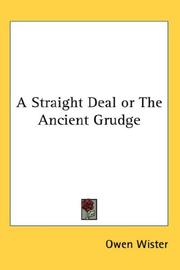 Cover of: A Straight Deal or The Ancient Grudge by Owen Wister