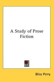 Cover of: A Study of Prose Fiction by Bliss Perry, Bliss Perry