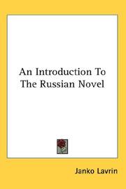 Cover of: An Introduction To The Russian Novel by Janko Lavrin, Janko Lavrin