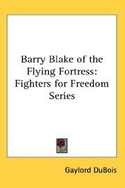 Cover of: Barry Blake of the Flying Fortress: Fighters for Freedom Series