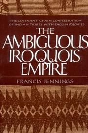 Cover of: The Ambiguous Iroquois Empire by Francis Jennings