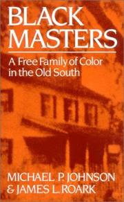 Cover of: Black Masters: A Free Family of Color in the Old South