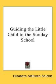 Cover of: Guiding the Little Child in the Sunday School