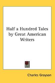 Cover of: Half a Hundred Tales by Great American Writers by Charles Grayson
