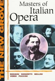 Cover of: The New Grove Masters of Italian Opera by Philip Gossett, William Ashbrook, Julain Budden, Friedrich Lippmann, Andrew Porter, Mosco Carner