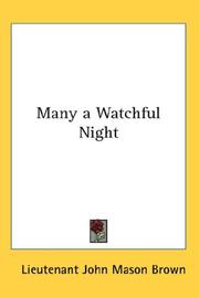 Cover of: Many a Watchful Night by John Mason Brown, John Mason Brown