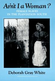 Cover of: Ar'N't I A Woman: Female Slaves in the Plantation South