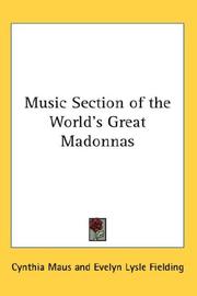 Cover of: Music Section of the World's Great Madonnas by Cynthia Maus, Evelyn Lysle Fielding