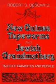 New Guinea Tapeworms and Jewish Grandmothers by Robert S. Desowitz