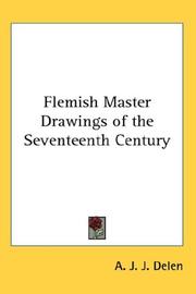 Flemish Master Drawings of the Seventeenth Century by A. J. J. Delen