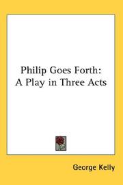 Cover of: Philip Goes Forth by George Kelly