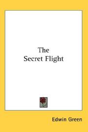 Cover of: The Secret Flight by Edwin Green