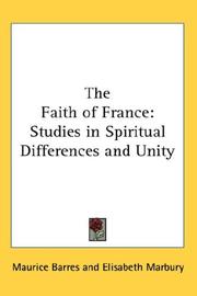 Cover of: The Faith of France: Studies in Spiritual Differences and Unity