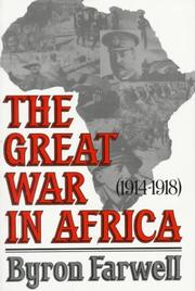 The Great War in Africa, 1914-1918 by Byron Farwell