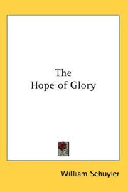 Cover of: The Hope of Glory by William Schuyler