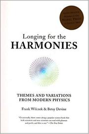 Cover of: Longing for the Harmonies by Frank Wilczek, Betsy Devine